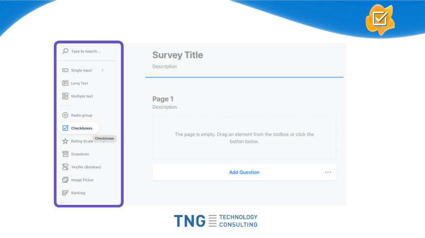 The powerful survey designer allows you to create your survey by choosing from a wide variety of different question types.
