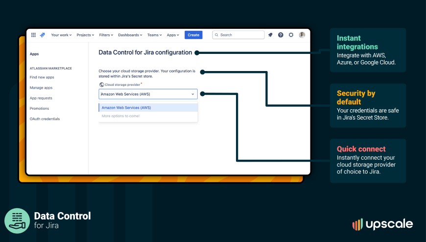 Store Jira attachments securely in AWS, Google Cloud, or Azure. ☁️ Get granular control & flexibility over data, directly in Jira! Enhance security & compliance with Data Control for Jira from Upscale