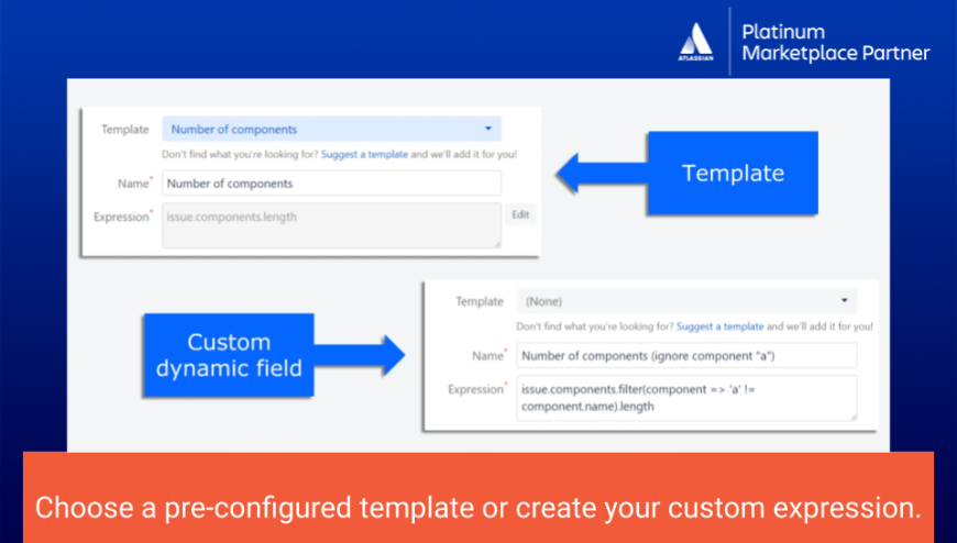 Easily create new dynamic custom fields. Use either pre-configured templates (latest comment, parent status, ...), or write custom expressions. Create dynamic custom fields for company-managed or team-managed projects.