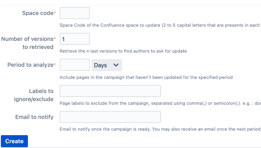 A form let you configure the campaign to identify pages to include within the campaign, based on last time of edit and the n last authors. Email address is used to notify you when campaign is ready, with users emails