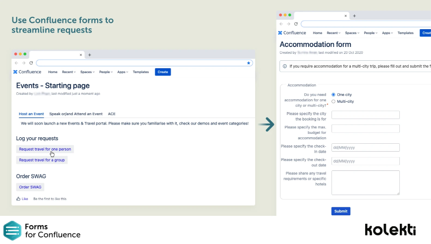 Use Confluence forms for internal and external data collection or information gathering, ensuring frictionless team collaboration.