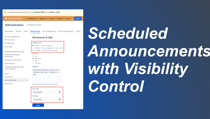 Automate your notifications by defining start and end dates, and control visibility by setting announcements as Public (All users including not logged-in users), Private (only logged-in users), or Disabled (no one).