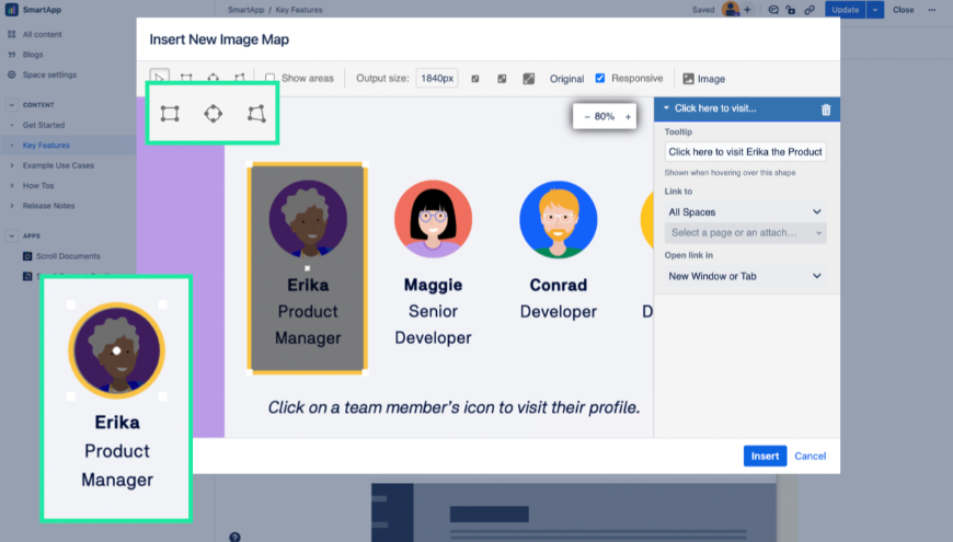 Draw interactive areas onto your images within Confluence. It's simple to draw any shape you need – from squares and circles, to complex polygons – directly on your image with the built-in editor.