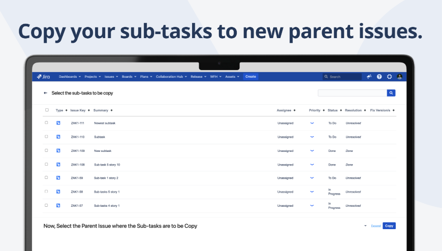 Spend more time doing your tasks than managing them in Jira. Sub-tasks Manager’s Move feature lets admins make changes to projects quickly and easily, meaning they spend more time making sure the system works.