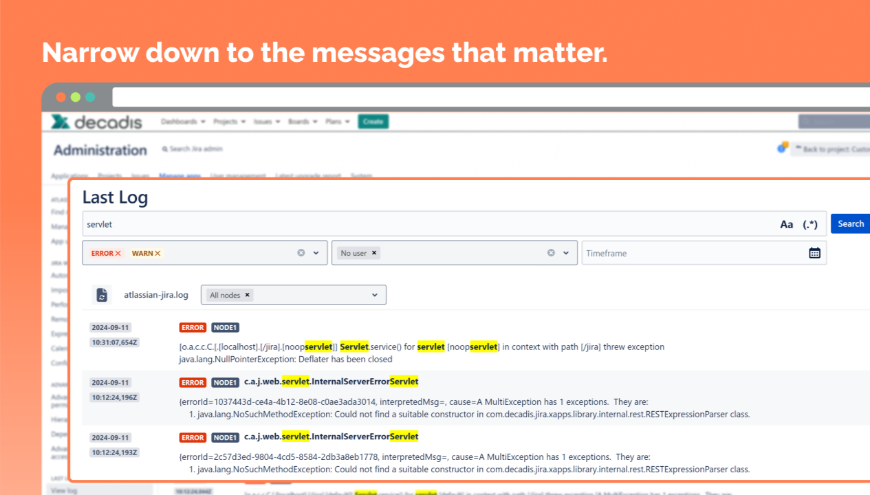 Search within automatically updated logs to limit search output to the relevant log entries. Filter for log levels, users, timeframes, and even regular expressions.