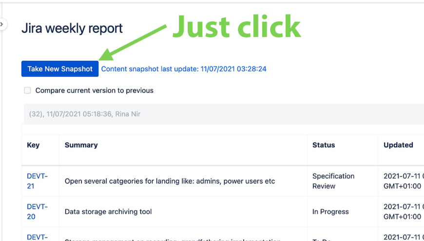 No more manually updating status data for dev sprints. Now you can update reports with a click. And your stakeholders can see what’s changed in a snapshot. Meaning they can give the green light in minutes.