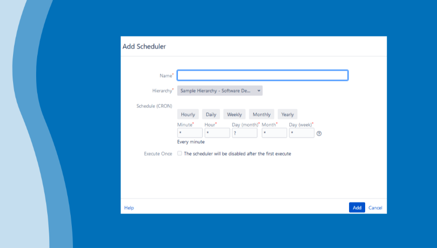 Schedule issue hierarchies to automate workflows