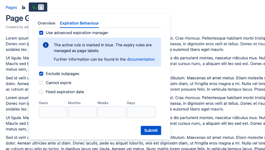 Page expiration configuration is driven by labels and is therefore very flexible. Inheritance allows you to easily configure the expiration behavior of entire page hierarchies or spaces.