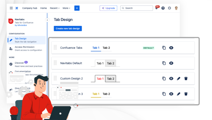 An interface for creating and managing tab designs. If necessary, creating new designs can be restricted to specific user group.