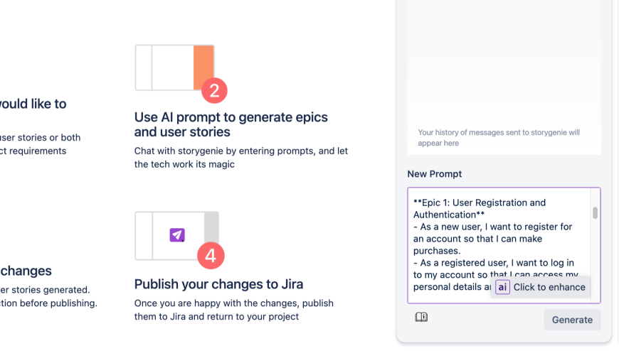 Take a single, basic prompt, click on the Prompt Enhancer and watch your prompt transform into a more detailed outline of your project or feature. Storygenie will then use this prompt to generate your desired output.