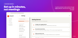 Settings > Getting Started checklist: configure time logging defaults, add internal work items like meetings or PTO, define permission roles, then add staff and workload schemes.
