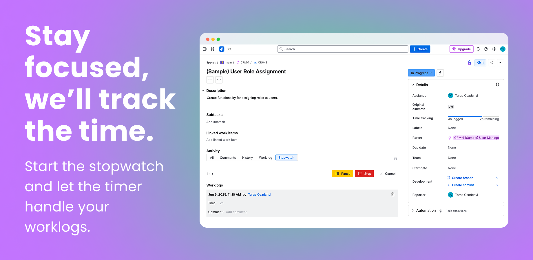 Track your work in real time and log hours to Jira issues with just a single click.