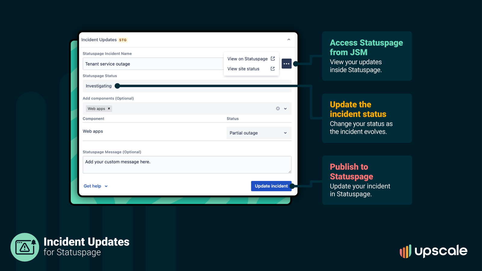 Make things a little simpler while troubleshooting incidents so the team can focus on fixing things. All the Statuspage functionality is now available in the Jira issue view.