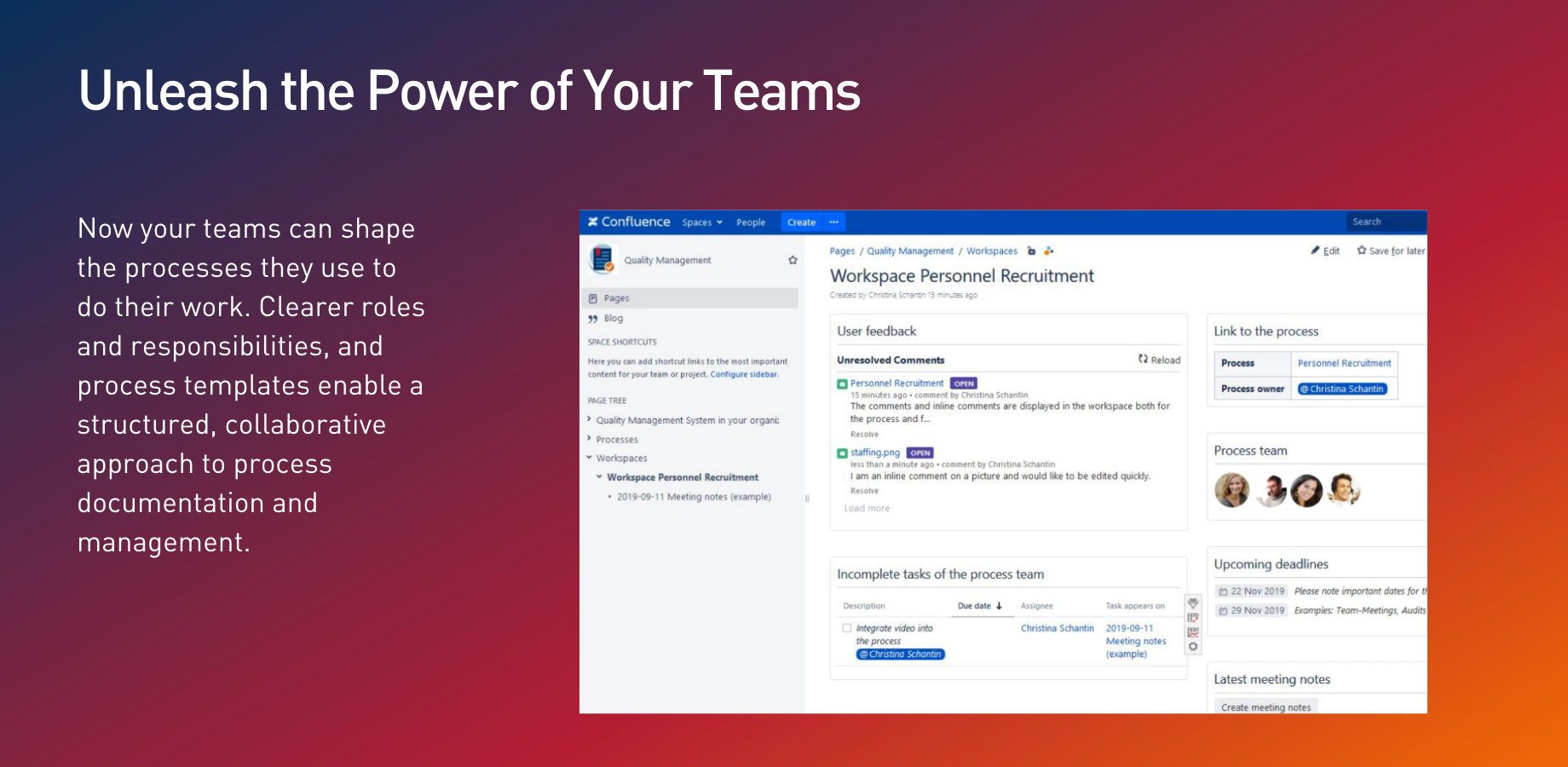 Make the users more productive: all processes have a clear structure, clear roles and responsibilities and show all important metadata at a glance.