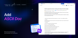 Bring structured technical documentation into Confluence