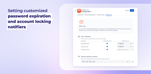 Set customized password expiration and account locking notifiers