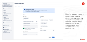 Filter by spaces, content type or view source. Quickly identify content with the most or least views, most or no collaboration, new content, etc.