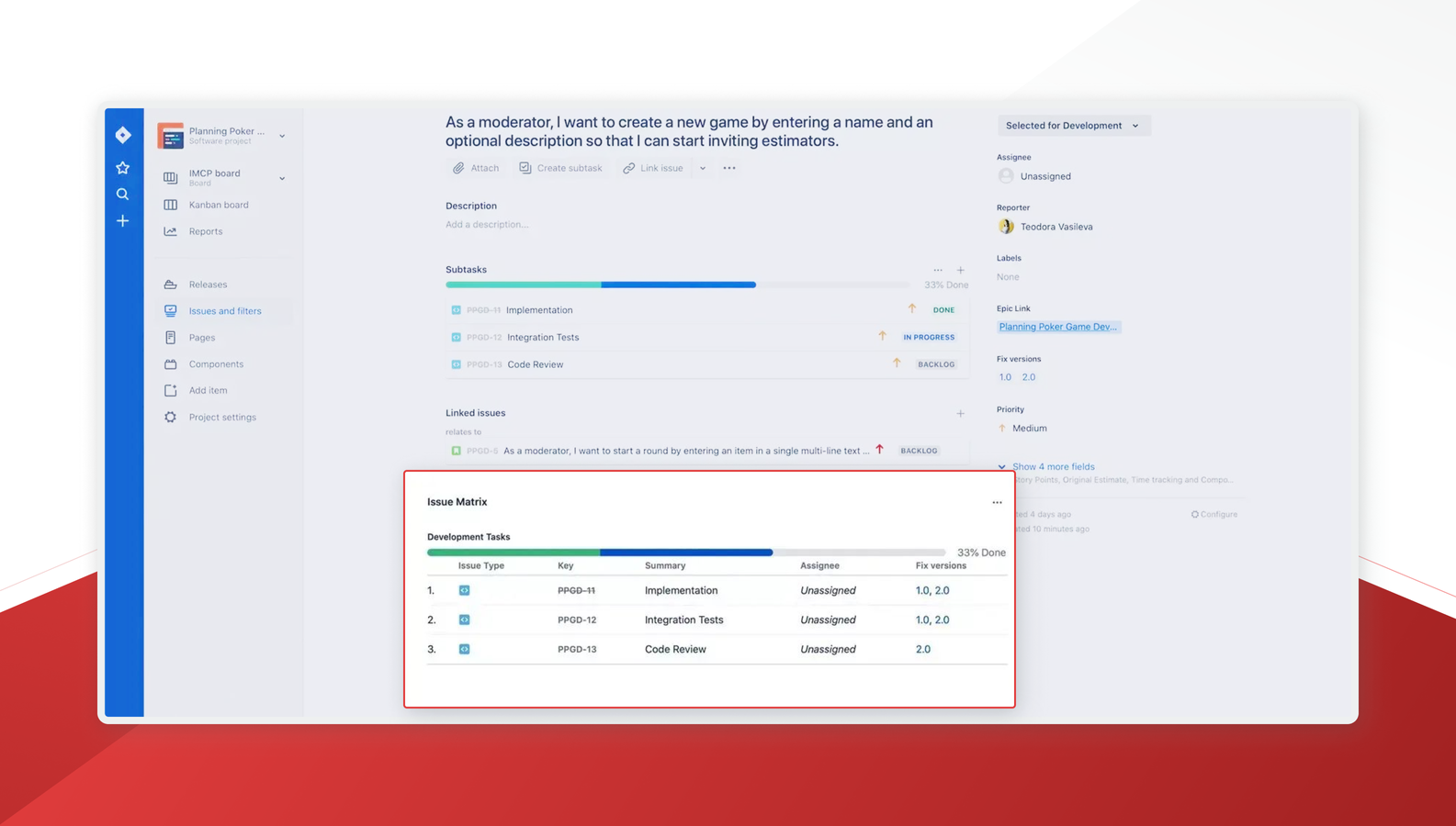 Better visualize your sub-tasks, linked issues, or issues in Epic by adding extra fields filtered by your needs. Improve your organization by tracking the progress of all completed, currently running, or to-do issues.​