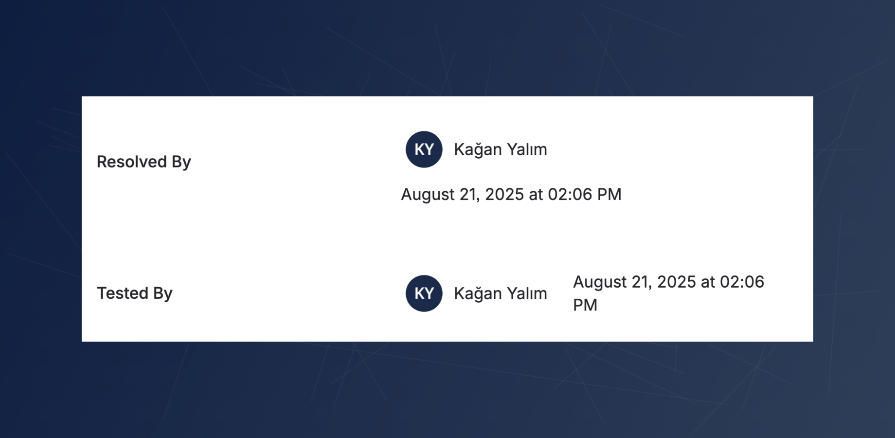 Display the user and date for a key status change, like 'Resolved', in a clean, dedicated field. Choose between a horizontal or vertical layout to best fit your issue view and provide clear accountability at a glance.