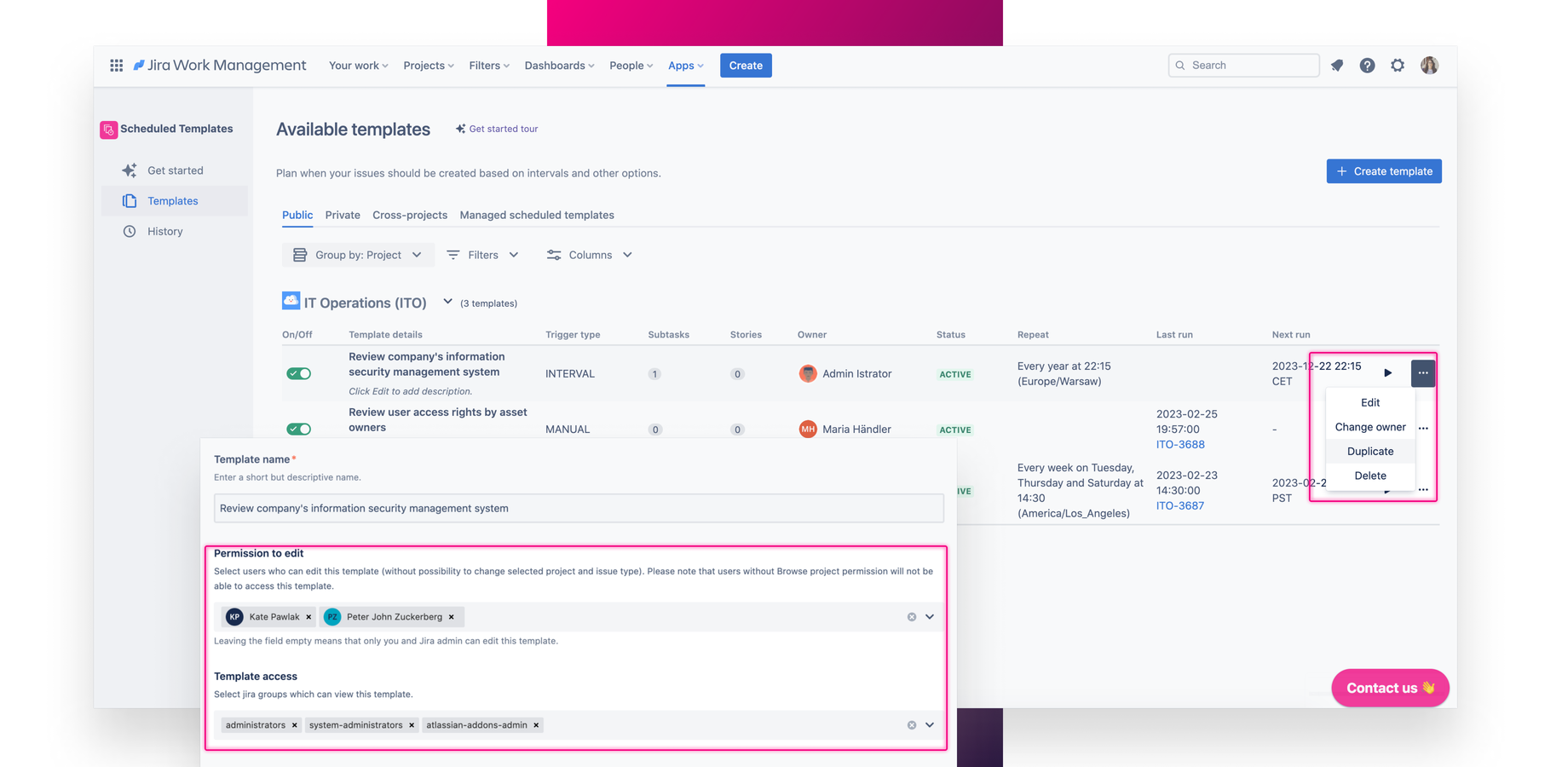 Decide about scheduled templates permissions and assign them to users, groups and projects.