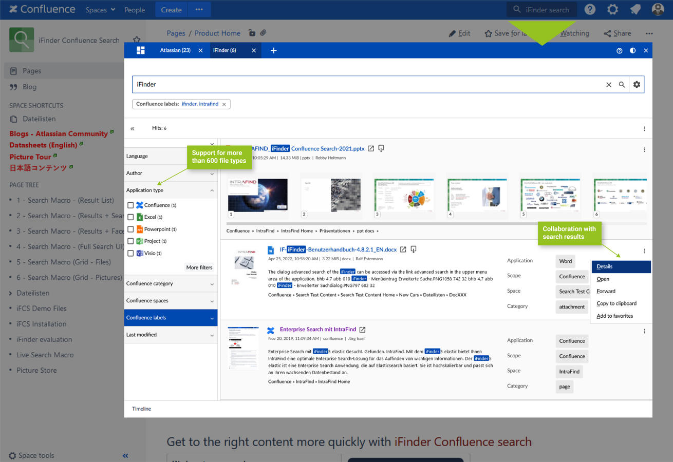 Quickly find the content you are looking for. In Confluence and also in over 600 document types.