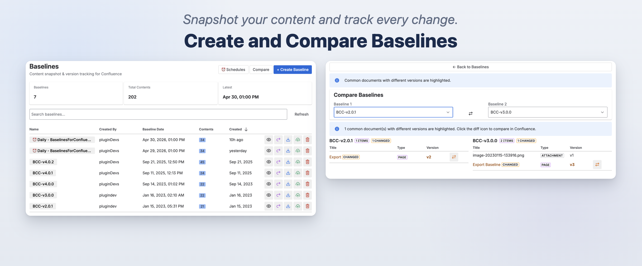 Create baselines from any space with flexible date selection. Compare two baselines to track added, removed and modified content.
