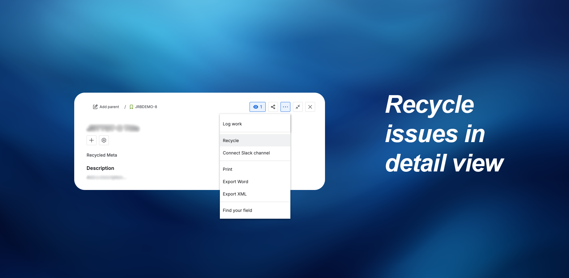 Click Recycle to put the issue in the Recycle Bin for the project