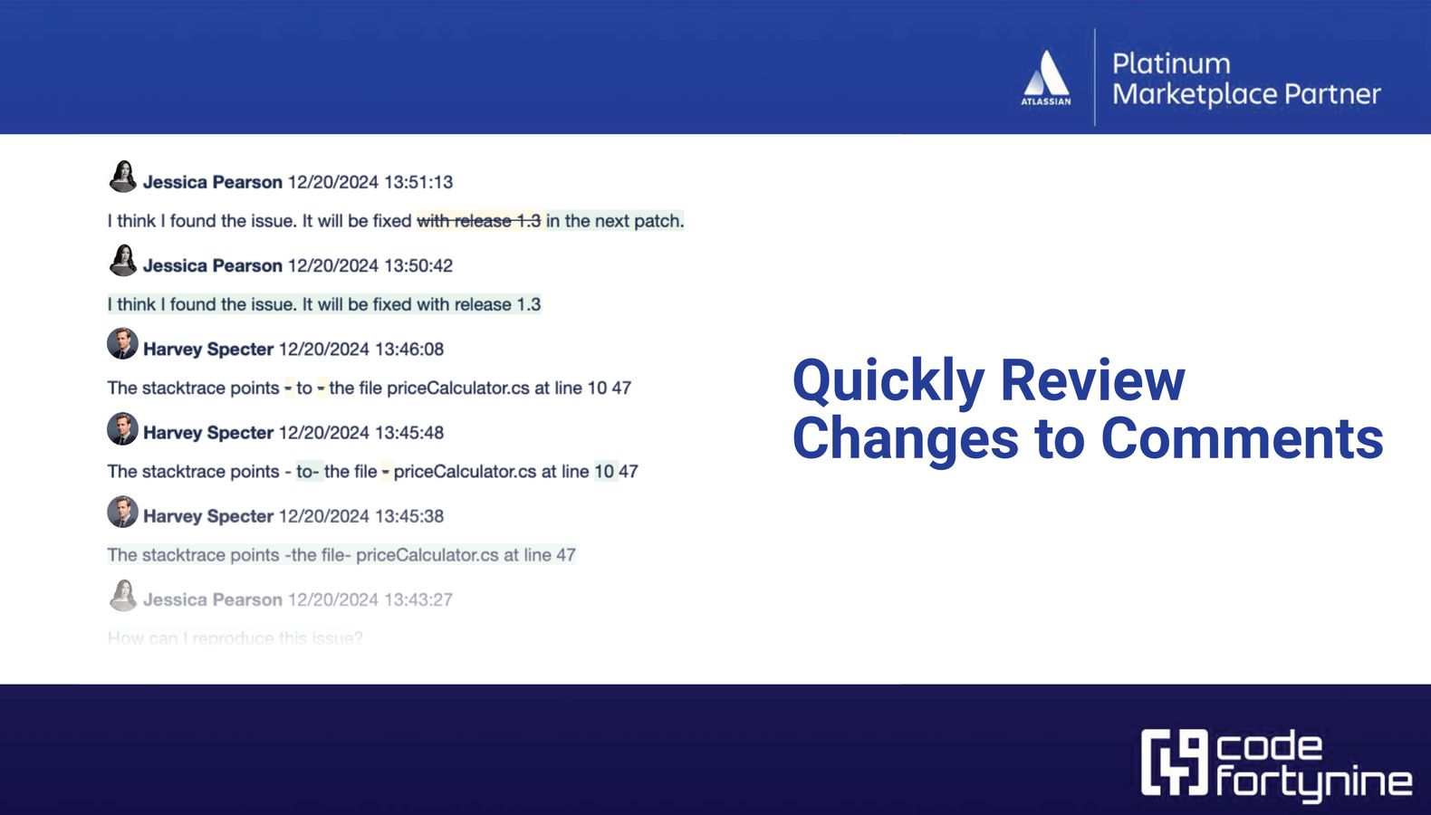 Record changes to all Jira comments & replies in comment change log
Quickly audit the latest changes to comments within issues
Review the history of each individual comment & find differences with integrated delta view
