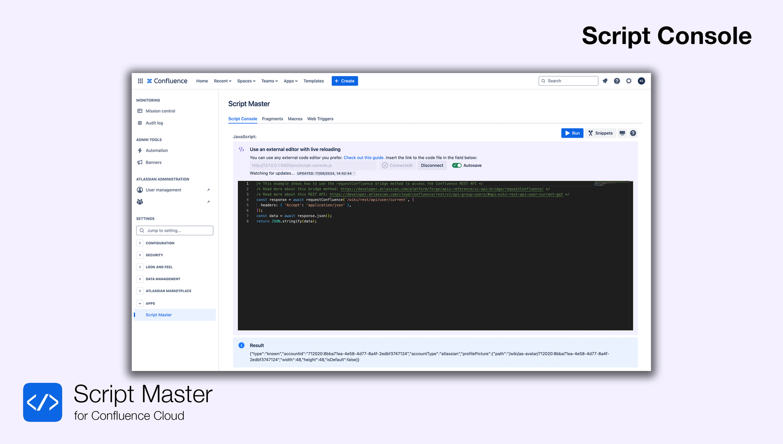 Write code that is 100% Forge-compatible. Use code samples provided by Atlassian. Start with Script Master and smoothly transition to a standalone Forge app when needed