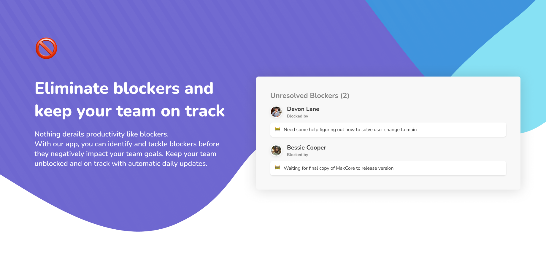 🚫 Eliminate blockers and keep your team on track
