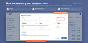 Between Statuses: pick From and To — In Progress → Done — and choose first exit (later loops ignored) or last exit (every loop counts). Up to 10 pairs, saved per user, as columns in the table and in exports.
