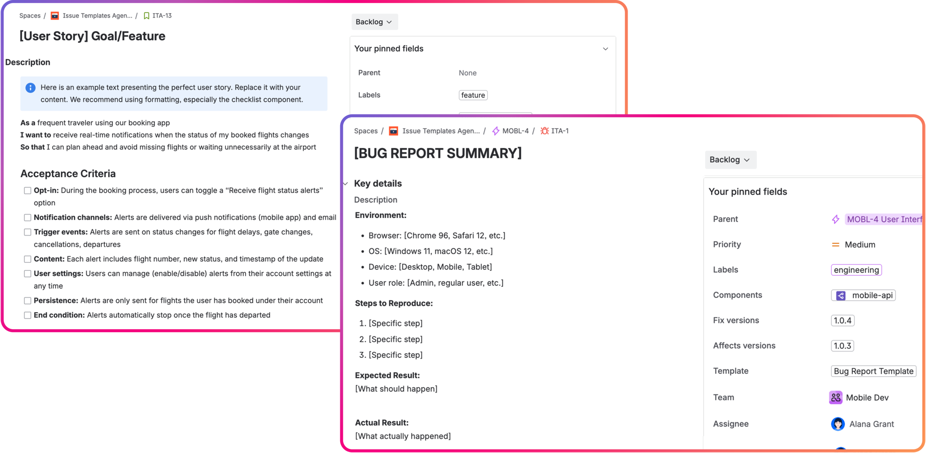 Standardize your backlog. Whether using a User Story Template or a Bug Template, capture the right data every time with Issue Templates for Jira.