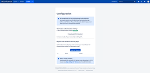 On this stage you may add U2F device(s) which then can be used to access your Confluence account. You may skip this stage and use TOTP (Authenticator app) as your 2nd authentication factor.