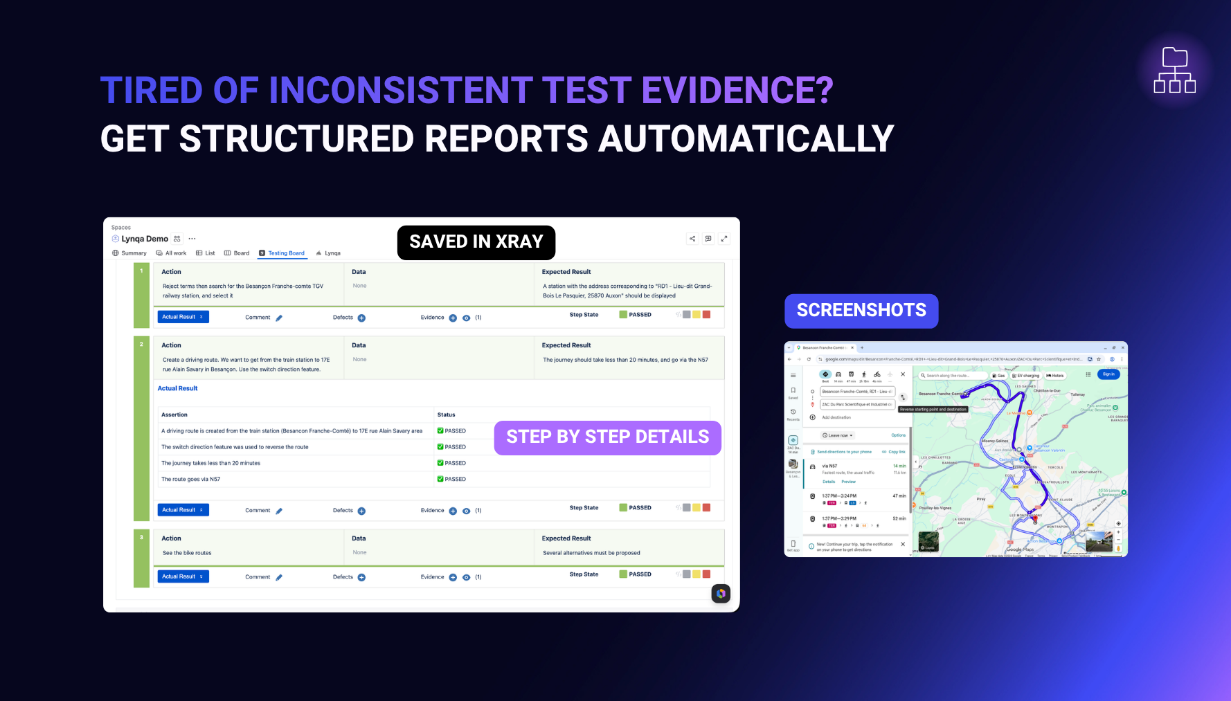 Lynqa executes automatically each step, validates results, and captures screenshots ready to sync with Xray.