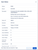 Clearly see the progress and status of a synchronization. At the end you can also download the full details.