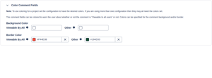 Optionally specify colors for the borders and background for comments.  You can specify color for comments that are viewable to all or the other colors