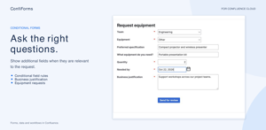 Dynamic fileds and rules
Build equipment request forms with conditional fields, quantities and dates. Show an extra description when someone chooses Other.