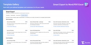 Template gallery - Start with a pre-defined templates and customize it to fit your needs.