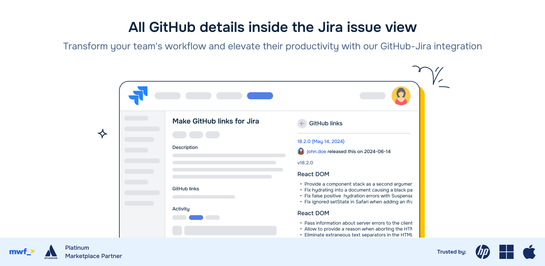 Bring your GitHub detail to make it easy for your team to stay on top of the latest developments and track progress.

Display pull requests, GitHub issues, releases, & milestones inside your Jira issue. Works on mobile