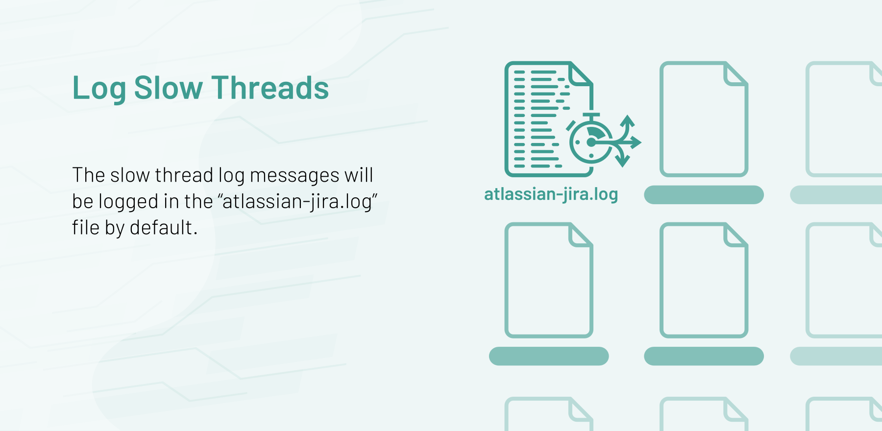 ​The slow thread log messages will be logged in the “atlassian-jira.log” file by default.