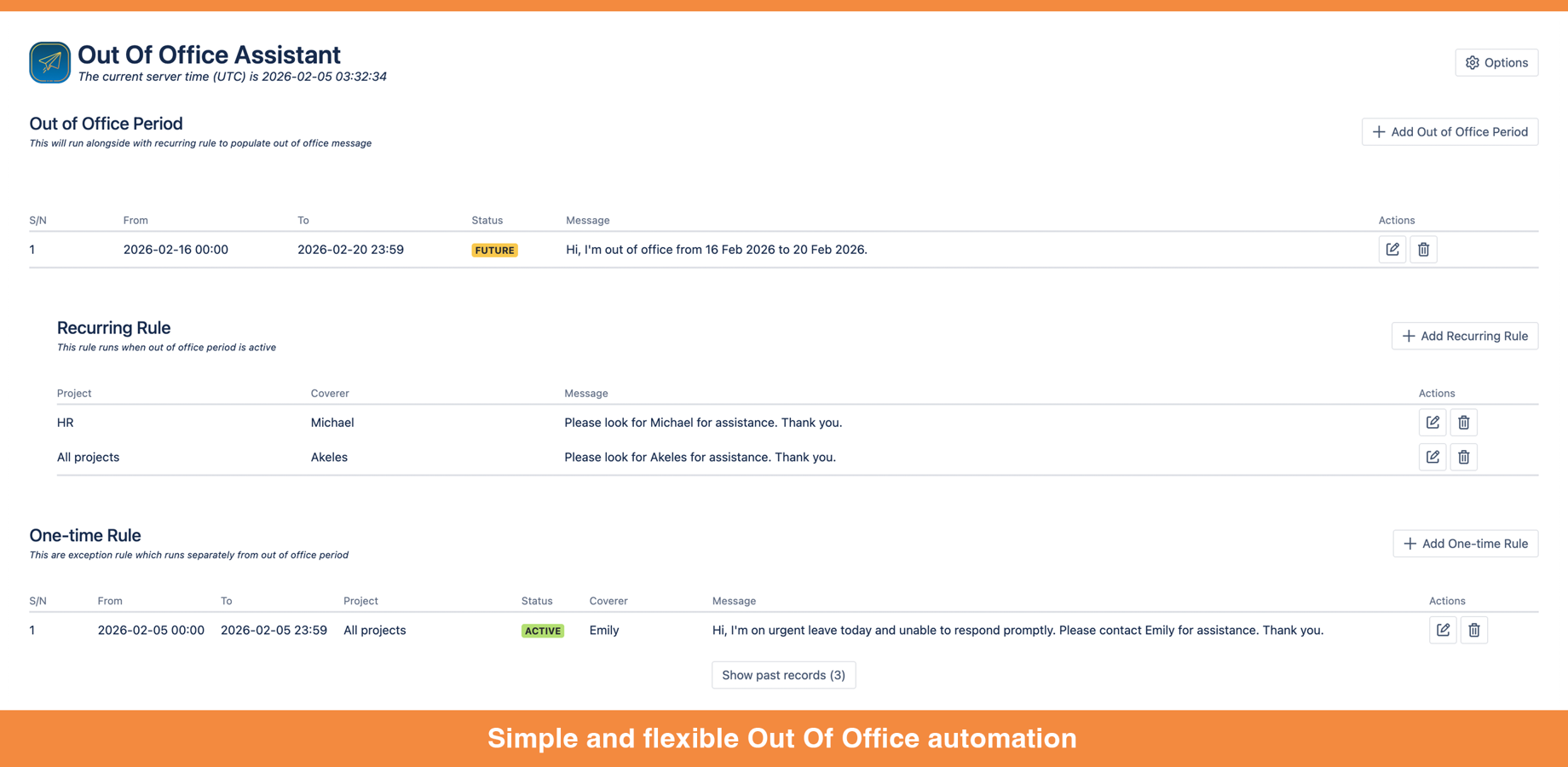 With recurring rules, you save time by just providing the out of office duration