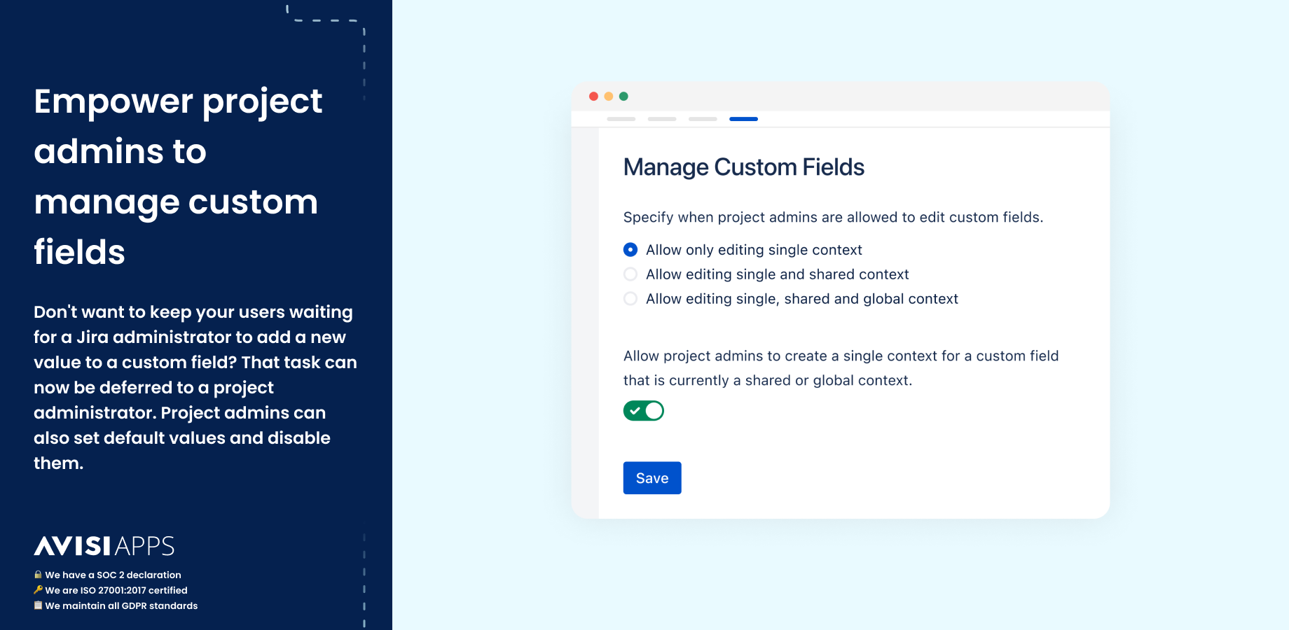 Easy to use plugin for project admins who can set default values and disable them.