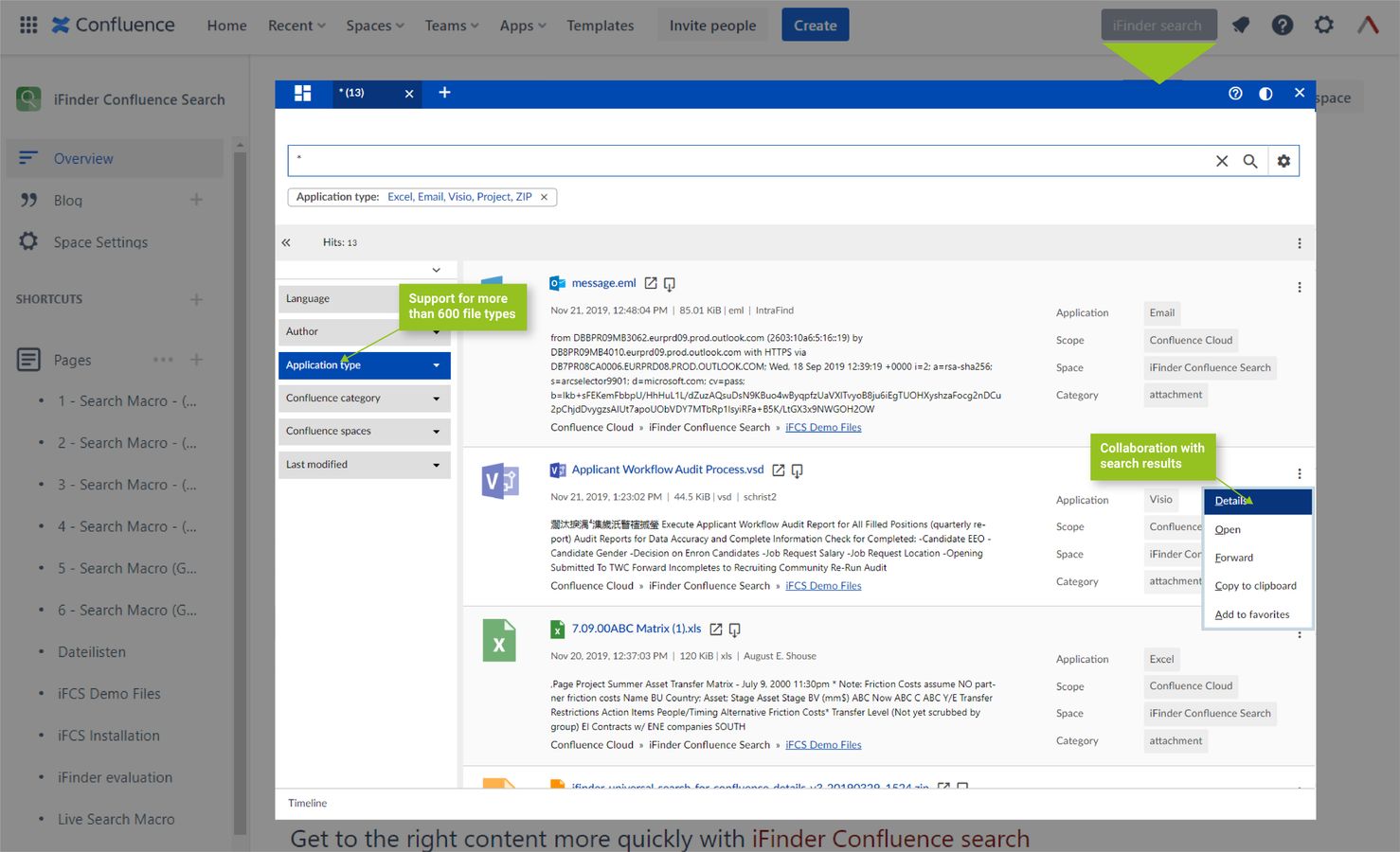 No more searching in an endless list of lousy search results: AI and linguistics understand your search intent, with powerful filters and advanced search options to easily narrow down results in an intuitive interface.