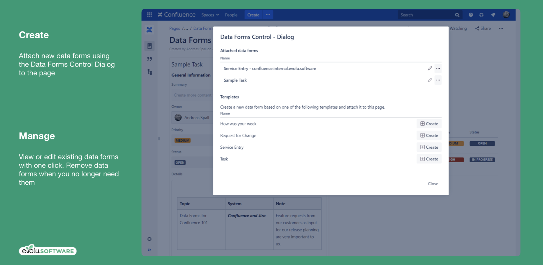 Attach new data forms to the page using the Data Forms Control Dialog. View or edit existing data forms with one click. Remove data forms when you no longer need them