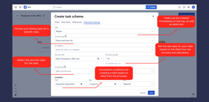 Additional settings for your task schemes. Set your due date, conditions, security level, etc.