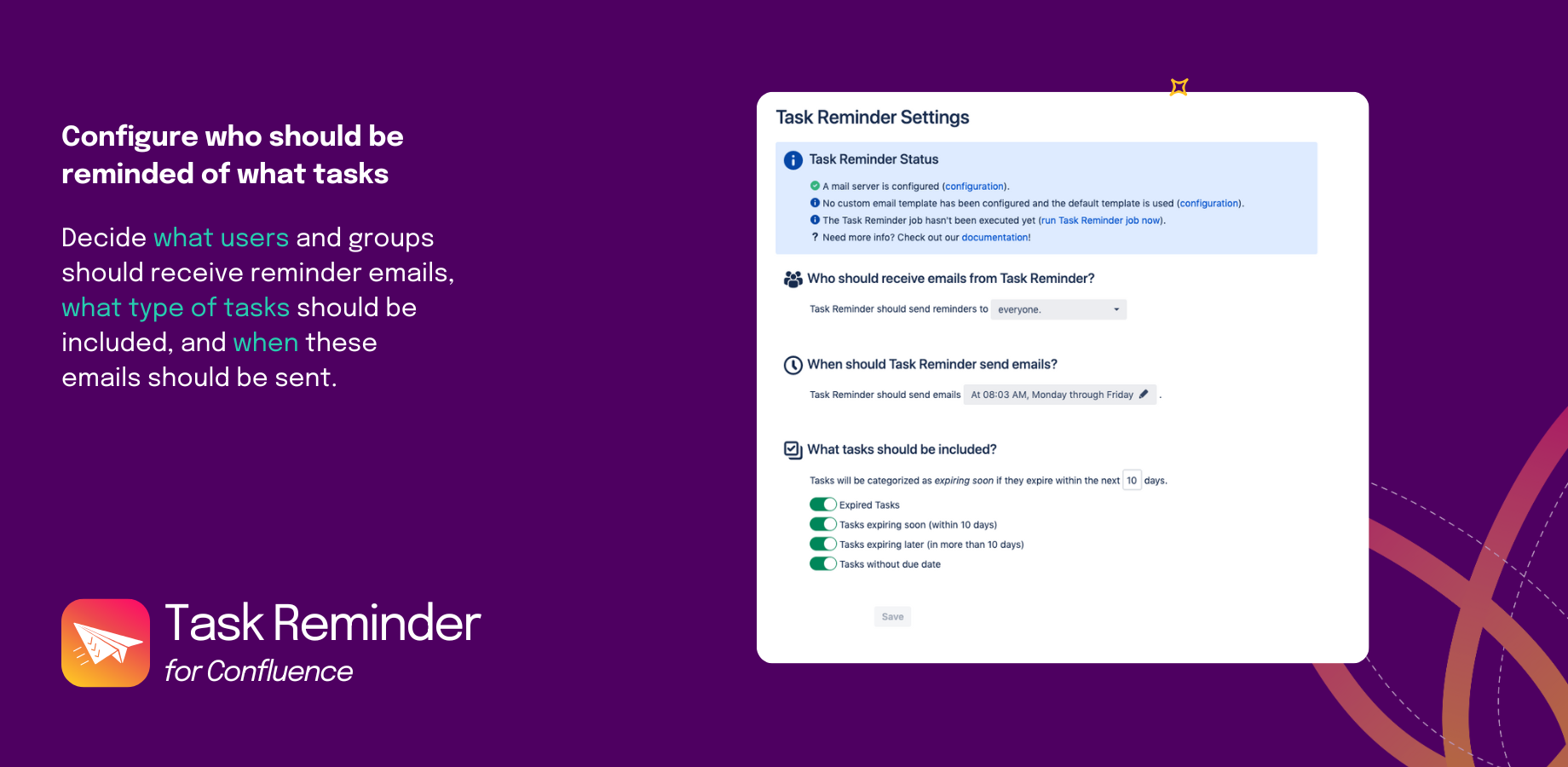 Configure Task Reminder settings by selecting user groups to receive email reminders. Schedule reminders for specific days and times, ensuring timely and relevant notifications for your team.