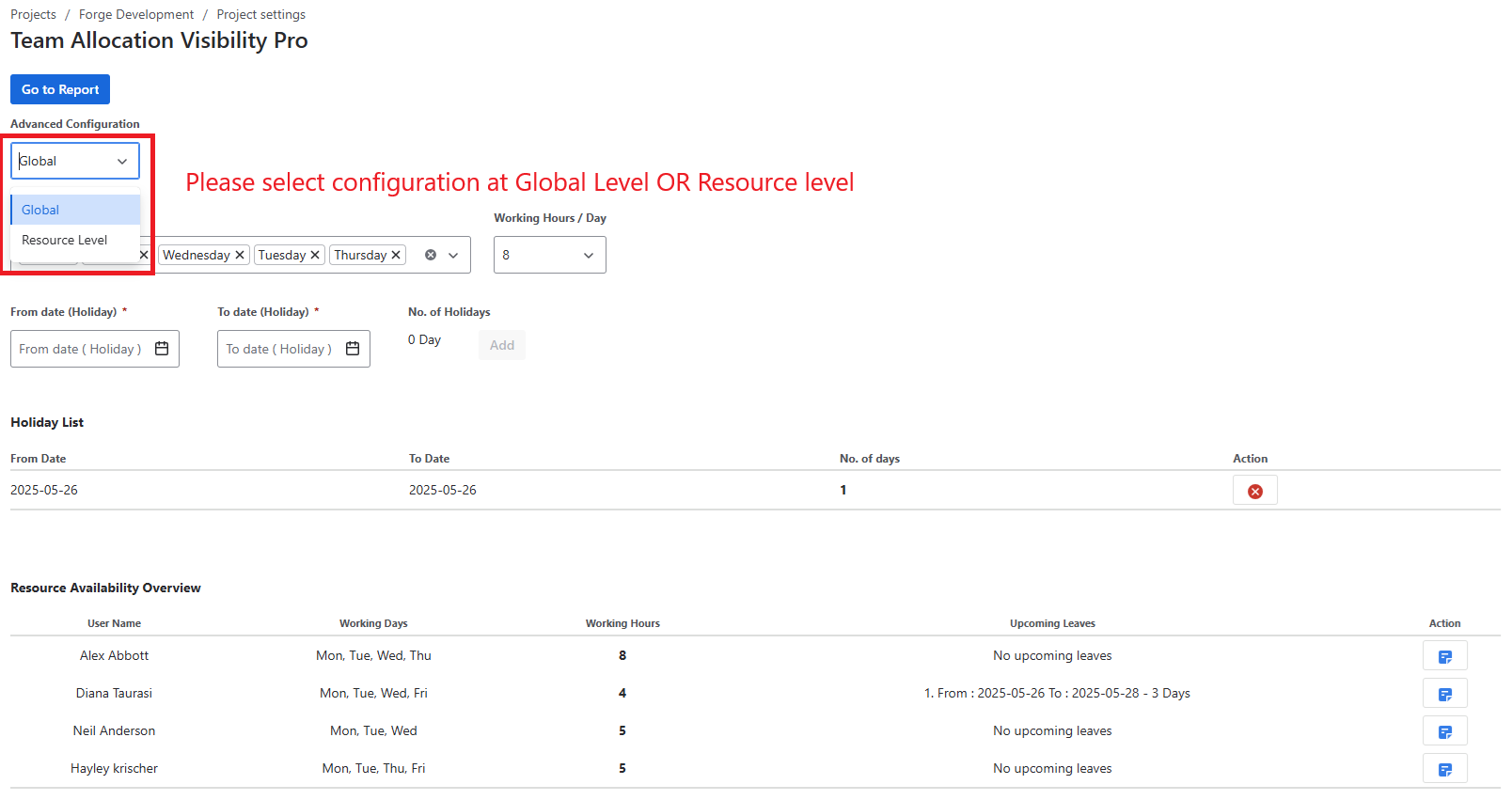 Customize working days, hours, holidays, and leave schedules for each team member or apply settings globally for better planning
