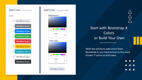 Start with Bootstrap 4 Colors​

 or Build Your Own​