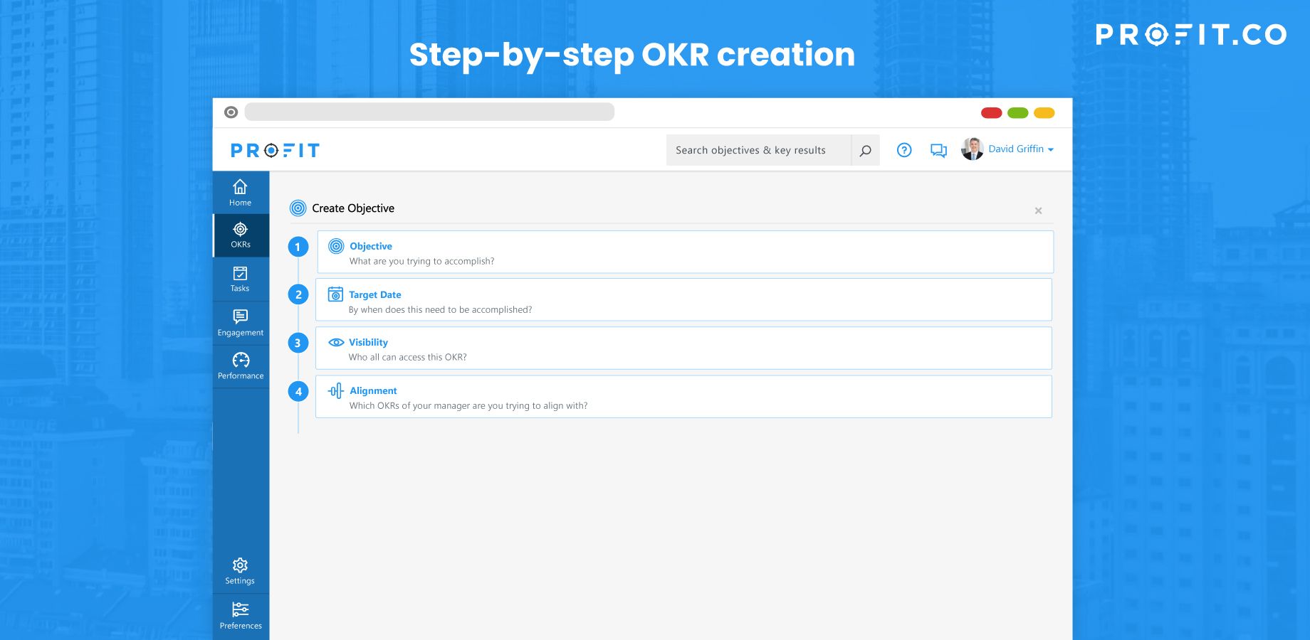 Let Profit.co help make creating Objectives and Key Results easy. We will walk you through the creation of your OKRs.