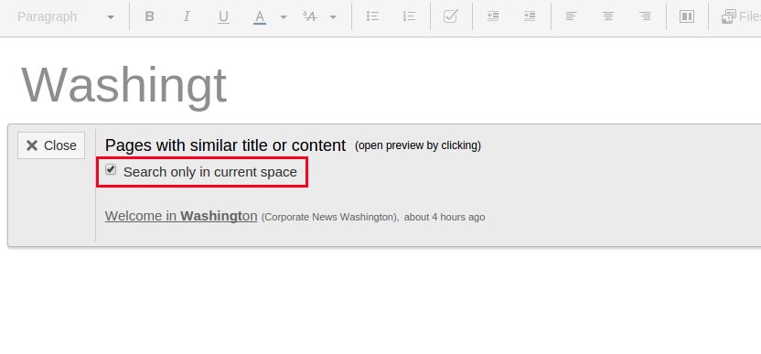 ​The targeted search in the current space allows to effectively find pages that might already contain the new information - even in mighty wikis.